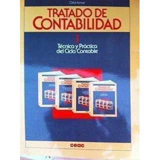 TRATADO DE CONTABILIDAD. Vol. I: Técnica y Práctica del Ciclo Contable